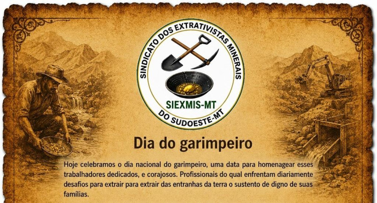 Sindicato destaca papel dos garimpeiros no Dia Nacional da categoria