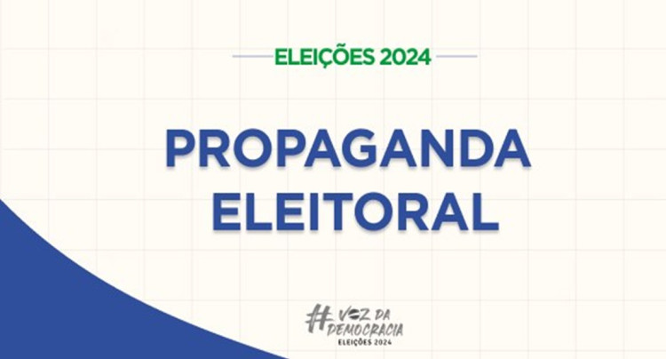 Saiba o que é permitido e o que é proibido na propaganda eleitoral nas ruas e na internet