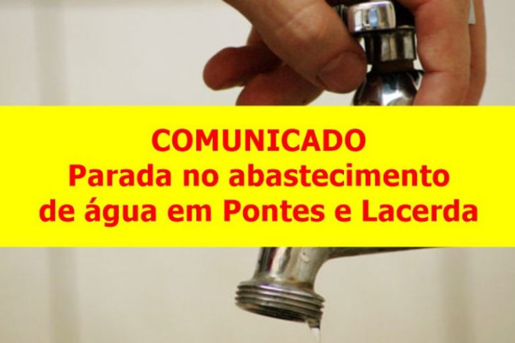 COMUNICADO: Águas Pontes e Lacerda informa parada no abastecimento neste próximo domingo (20); veja quais os bairros serão afetados